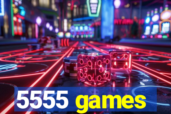 5555 games